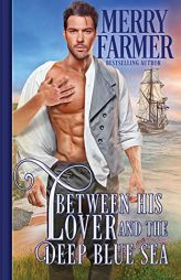 Between His Lover and the Deep Blue Sea by Merry Farmer Paperback Book