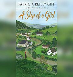 A Slip of a Girl by Patricia Reilly Giff Paperback Book
