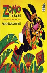 Zomo the Rabbit: A Trickster Tale from West Africa by Gerald McDermott Paperback Book