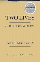 Two Lives: Gertrude and Alice by Janet Malcolm Paperback Book