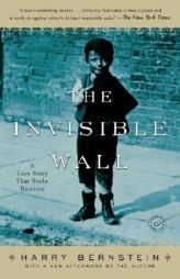 The Invisible Wall: A Love Story That Broke Barriers by Harry Bernstein Paperback Book
