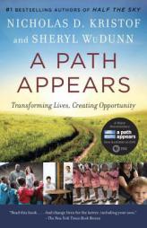 A Path Appears: Transforming Lives, Creating Opportunity by Nicholas Kristof Paperback Book
