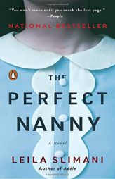 The Perfect Nanny: A Novel by Leila Slimani Paperback Book