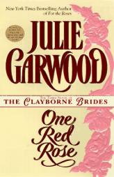 One Red Rose (Clayborne Brides) by Julie Garwood Paperback Book