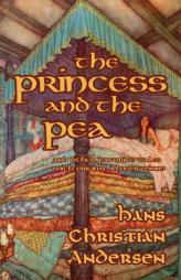 The Princess and the Pea and Other Favorite Tales (with Original Illustrations) by Hans Christian Andersen Paperback Book
