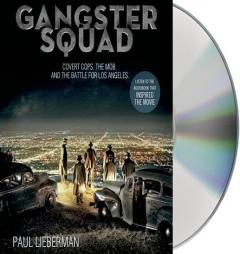 Gangster Squad: Covert Cops, the Mob, and the Battle for Los Angeles by Paul Lieberman Paperback Book