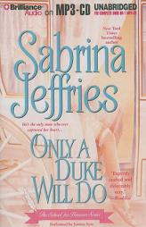 Only a Duke Will Do (School for Heiresses) by Sabrina Jeffries Paperback Book