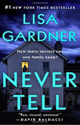 Never Tell: A Novel (A D.D. Warren and Flora Dane Novel) by Lisa Gardner Paperback Book