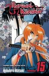 Rurouni Kenshin, Vol. 15 by Nobuhiro Watsuki Paperback Book