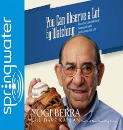 You Can Observe a Lot By Watching by Yogi Berra Paperback Book