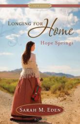 Longing for Home Bk 2: Hope Springs: A Proper Romance by Sarah M. Eden Paperback Book