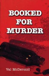 Booked for Murder: A Lindsay Gordon Mystery (Lindsay Gordon Mystery Series) by Val McDermid Paperback Book