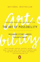 The Art of Possibility: Transforming Professional and Personal Life by Rosamund Stone Zander Paperback Book
