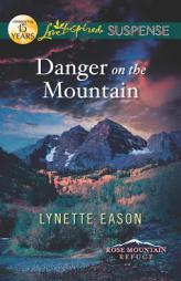 Danger on the Mountain (Love Inspired Suspense) by Lynette Eason Paperback Book