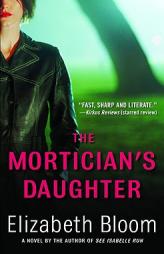 The Mortician's Daughter by Elizabeth Bloom Paperback Book