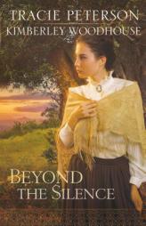 Beyond the Silence by Tracie Peterson Paperback Book