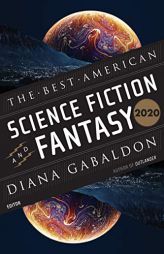 The Best American Science Fiction and Fantasy 2020 (The Best American Series ®) by Diana Gabaldon Paperback Book