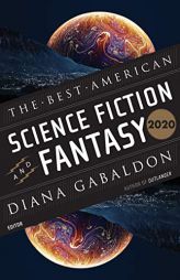 The Best American Science Fiction and Fantasy 2020 (The Best American Series ®) by Diana Gabaldon Paperback Book