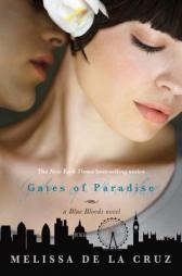 Gates of Paradise (A Blue Bloods Novel) by Melissa de la Cruz Paperback Book