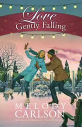 Love Gently Falling by Melody Carlson Paperback Book