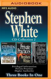 Stephen White - Alan Gregory Series: Books 1-3: Privileged Information, Private Practices, Higher Authority by Stephen White Paperback Book