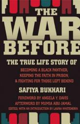 The War Before: The True Life Story of Becoming a Black Panther, Keeping the Faith in Prison & Fighting for Those Left Behind by Safiya Bukhari Paperback Book