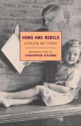 Hons and Rebels by Jessica Mitford Paperback Book