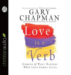 Love Is a Verb: Stories of What Happens When Love Comes Alive by Gary Chapman Paperback Book