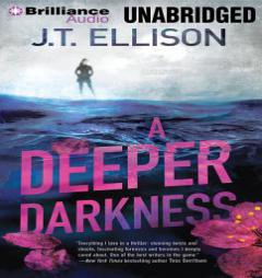 A Deeper Darkness (Taylor Jackson) by J. T. Ellison Paperback Book