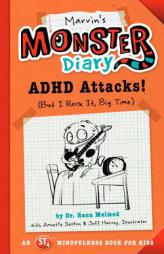 Marvin's Monster Diary: ADHD Attacks! (And I Win, Big Time) (St4 Mindfulness Book for Kids) by Raun Melmed Paperback Book