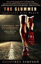 The Slummer: Quarters Till Death by Geoffrey Simpson Paperback Book