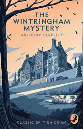 The Wintringham Mystery: Cicely Disappears by Anthony Berkeley Paperback Book