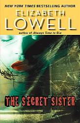 The Secret Sister by Elizabeth Lowell Paperback Book