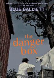 The Danger Box by Blue Balliett Paperback Book