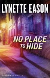 No Place to Hide by Lynette Eason Paperback Book