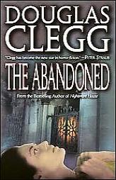The Abandoned by Douglas Clegg Paperback Book