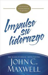 Impulse su liderazgo: Un plan de mejoramiento de 90 días (JumpStart) (Spanish Edition) by John C. Maxwell Paperback Book