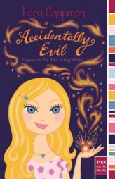 Accidentally Evil by Lara Chapman Paperback Book