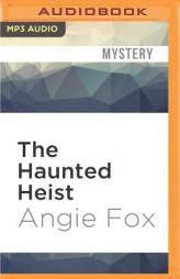 The Haunted Heist (Southern Ghost Hunter Mysteries) by Angie Fox Paperback Book