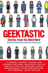 Geektastic: Stories from the Nerd Herd by Holly Black Paperback Book