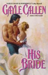 His Bride by Gayle Callen Paperback Book