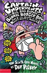 Captain Underpants and the Big, Bad Battle of the Bionic Booger Boy, Part 1: The Night of the Nasty Nostril Nuggets by Dav Pilkey Paperback Book