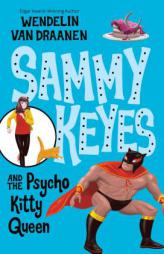 Sammy Keyes and the Psycho Kitty Queen by Wendelin Van Draanen Paperback Book
