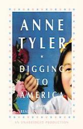 Digging to America by Anne Tyler Paperback Book
