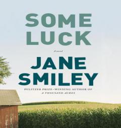 Some Luck: A novel by Jane Smiley Paperback Book