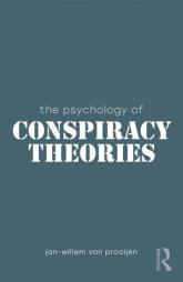 The Psychology of Conspiracy Theories (The Psychology of Everything) by Jan-Willem Van Prooijen Paperback Book