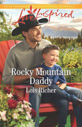 Rocky Mountain Daddy by Lois Richer Paperback Book