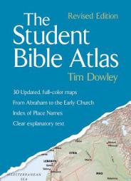 The Student Bible Atlas, Revised Edition by Tim Dowley Paperback Book