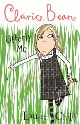 Clarice Bean, Utterly Me by Lauren Child Paperback Book