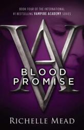 Blood Promise (Vampire Academy, Book 4) by Richelle Mead Paperback Book